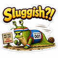 Thoughts - Sluggish
