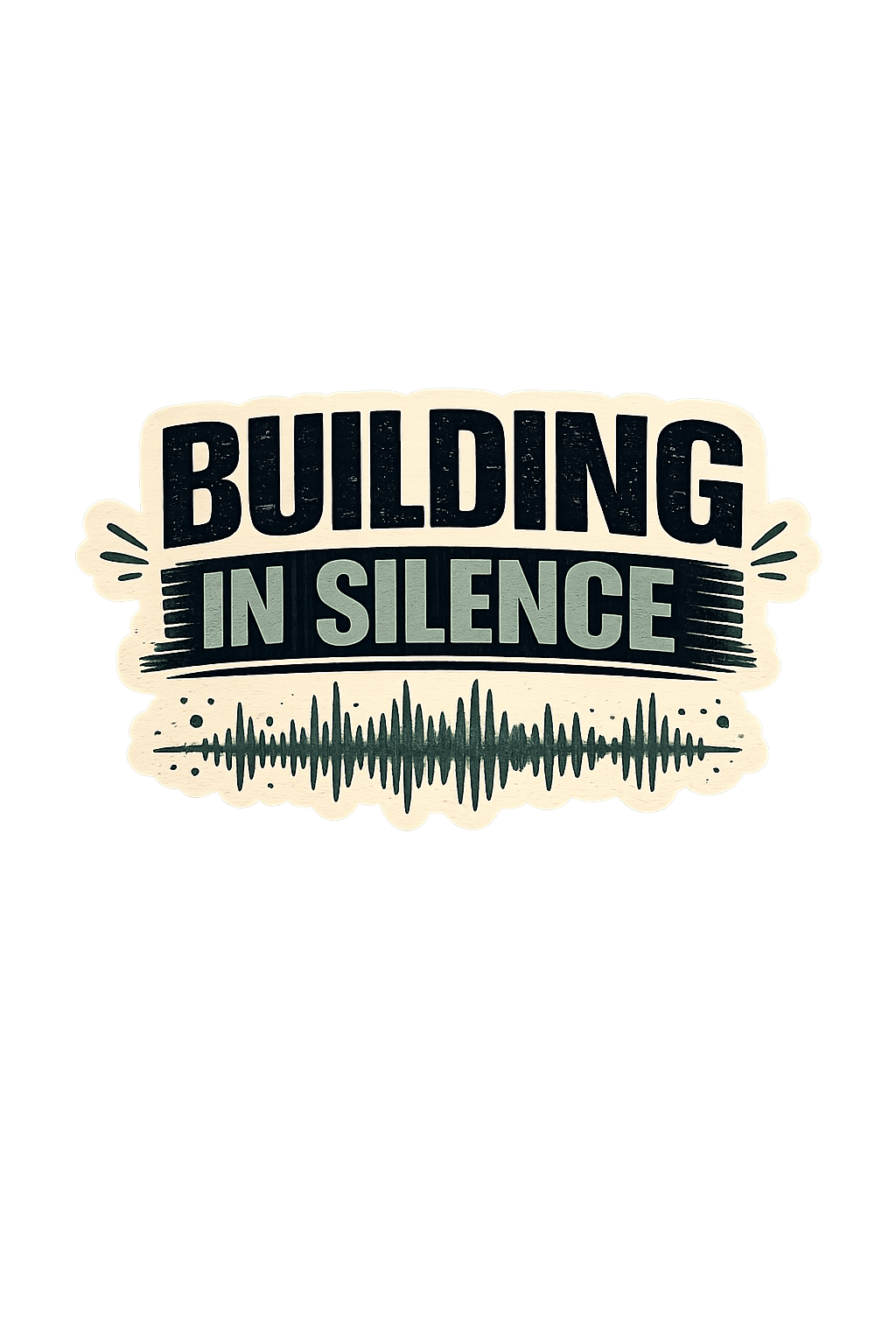 Thoughts - Building in Silence